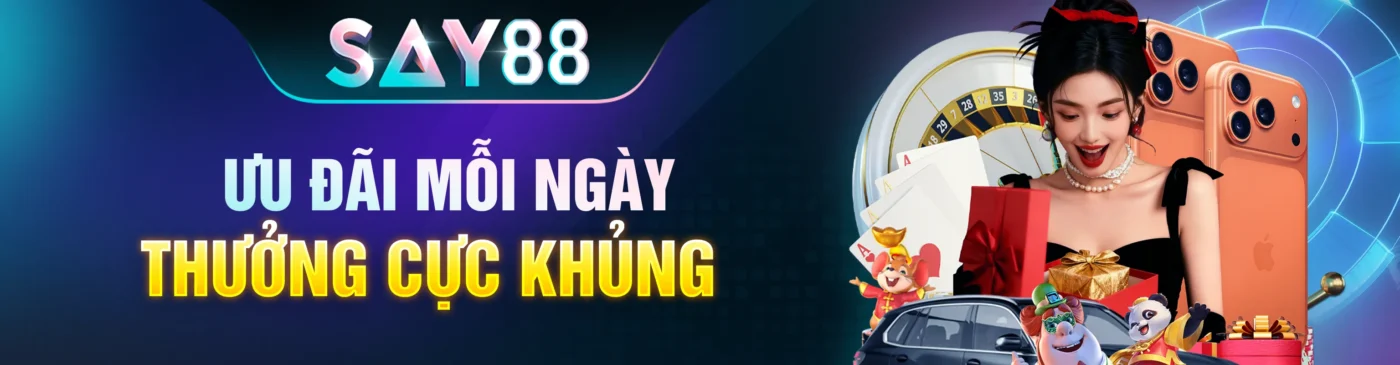 Say88 tham gia nhận quà khủng